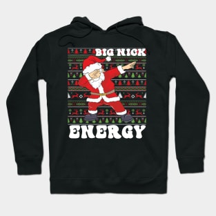 big nick energy, funny vintage santa claus funny ugly sweater Hoodie